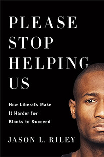 please-stop-helping-us-how-liberals-make-it-harder-for-blacks-to-succeed