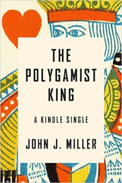 The Polygamist King by John Miller