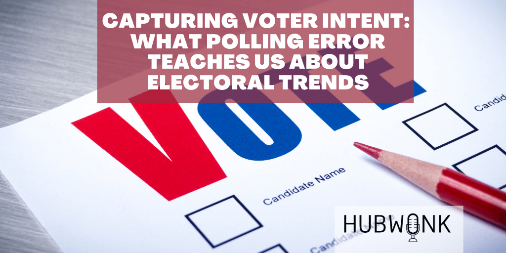 Capturing Voter Intent: What Polling Error Teaches Us About Electoral Trends