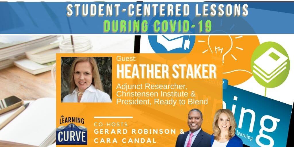 Blended Learning Expert Heather Staker on Student-Centered Lessons During COVID-19