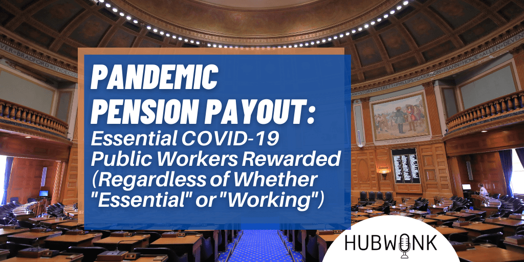 Pandemic Pension Payout: Essential COVID-19 Public Workers Rewarded Whether Essential or Working