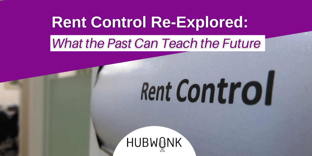 Rent Control Re-Explored: What the Past Can Teach the Future